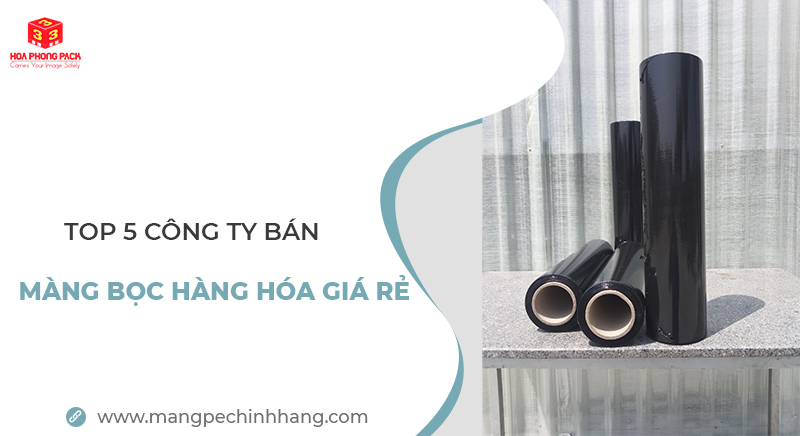 Top-5-công-ty-bán-màng-bọc-quấn-hàng-giá-rẻ